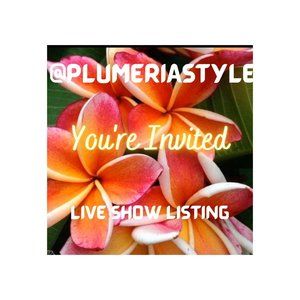 Plumeriastyle Live Show Listing  Please Like this listing to be notified! 🌸🌸🌸
